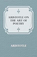 Aristotle on the Art of Poetry