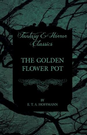 Golden Flower Pot (Fantasy and Horror Classics)