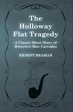 Holloway Flat Tragedy (A Classic Short Story of Detective Max Carrados)