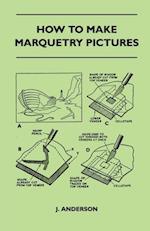How To Make Marquetry Pictures
