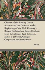 Clashes of the Boxing Greats - Accounts of the Contests at the Beginning of the 20th Century