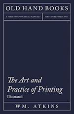 Art and Practice of Printing - Illustrated
