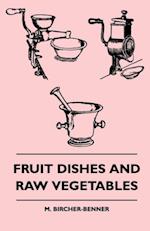 Fruit Dishes and Raw Vegetables