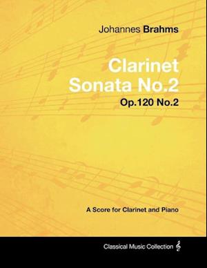 Johannes Brahms - Clarinet Sonata No.2 - Op.120 No.2 - A Score for Clarinet and Piano