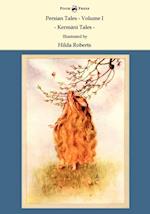 Persian Tales - Volume I - Kermani Tales - Illustrated by Hilda Roberts