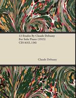 12 Etudes By Claude Debussy For Solo Piano (1915) CD143(L.136)