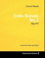Gabriel FaurA(c) - Cello Sonata No.2 - Op.117 - A Score for Cello and Piano