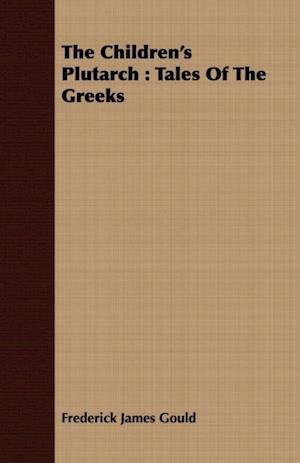 Children's Plutarch : Tales Of The Greeks