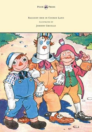 Raggedy Ann in Cookie Land - Illustrated by Johnny Gruelle