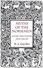 Myths Of The Norsemen - From The Eddas And Sagas