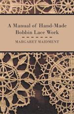 Manual of Hand-Made Bobbin Lace Work