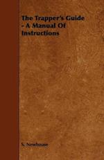 Trapper's Guide - A Manual of Instructions