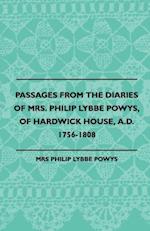 Passages from the Diaries of Mrs. Philip Lybbe Powys, of Hardwick House, A.D. 1756-1808 (1899)