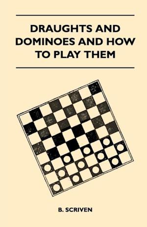 Draughts and Dominoes and How to Play Them