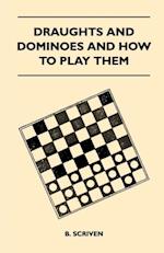 Draughts and Dominoes and How to Play Them