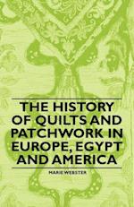 History of Quilts and Patchwork in Europe, Egypt and America