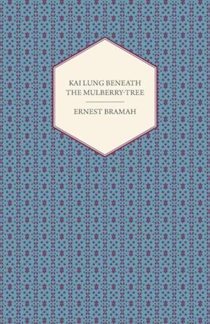 Kai Lung Beneath the Mulberry-Tree