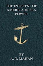 Interest of America in Sea Power, Present and Future