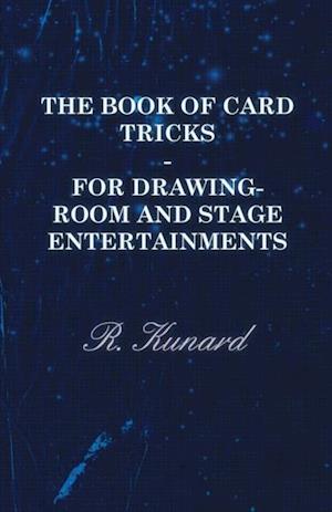 Book of Card Tricks - For Drawing-Room and Stage Entertainments