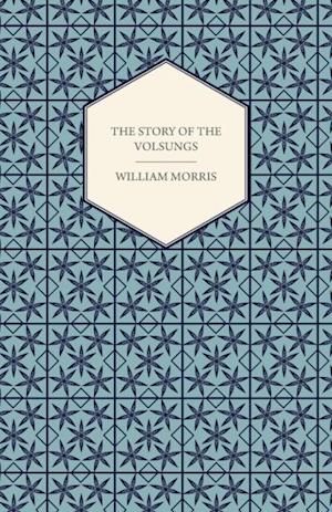 Story of the Volsungs, (Volsunga Saga)