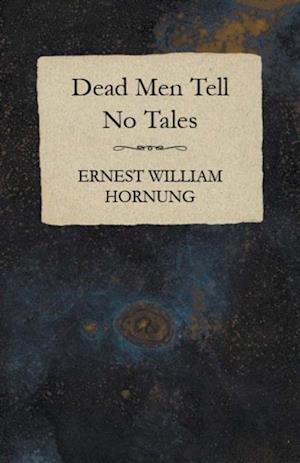 Dead Men Tell No Tales