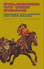 Pilgrims to the Pecos (Weary Pilgrims on the Road)