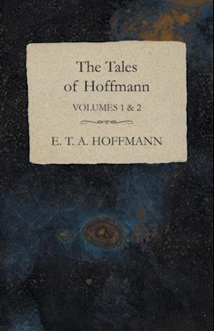 Tales of Hoffmann, Volumes 1 & 2
