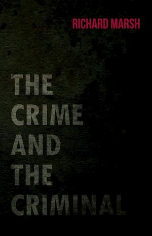 Crime and the Criminal