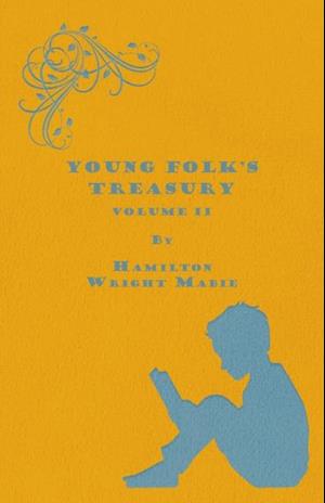 Young Folk's Treasury Volume II - in 12 Volumes