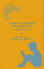 Young Folk's Treasury Volume III - in 12 Volumes