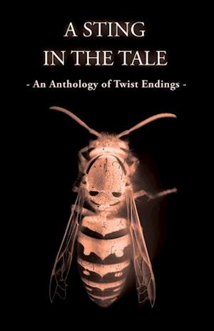 Sting In The Tale - An Anthology of Twist Endings