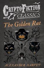 Golden Rat (Cryptofiction Classics - Weird Tales of Strange Creatures)