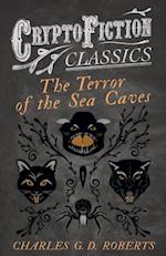 Terror of the Sea Caves (Cryptofiction Classics - Weird Tales of Strange Creatures)