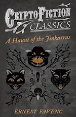 Haunt of the Jinkarras (Cryptofiction Classics - Weird Tales of Strange Creatures)