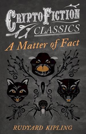 Matter of Fact (Cryptofiction Classics - Weird Tales of Strange Creatures)