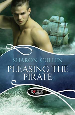 Pleasing the Pirate: A Rouge Regency Romance