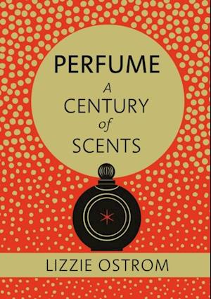 Perfume: A Century of Scents