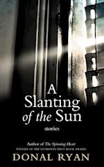 Slanting of the Sun: Stories