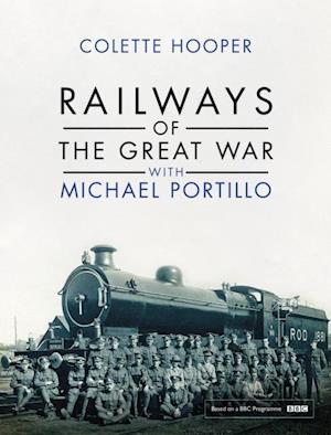 Railways of the Great War with Michael Portillo