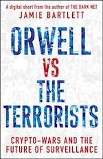 Orwell versus the Terrorists: A Digital Short