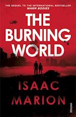Burning World (The Warm Bodies Series)