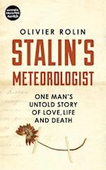 Stalin’s Meteorologist : One Man’s Untold Story of Love, Life and Death