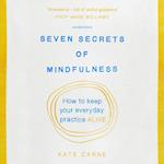 Seven Secrets of Mindfulness