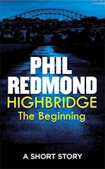 Highbridge: The Beginning