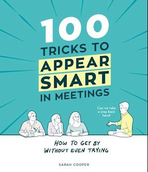 100 Tricks to Appear Smart In Meetings