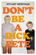 Don't Be a Dick Pete