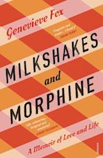 Milkshakes and Morphine