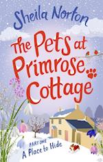 Pets at Primrose Cottage: Part One A Place to Hide