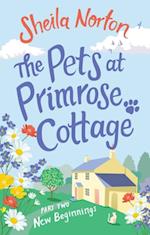 Pets at Primrose Cottage: Part Two New Beginnings