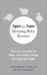 7pm to 7am Sleeping Baby Routine